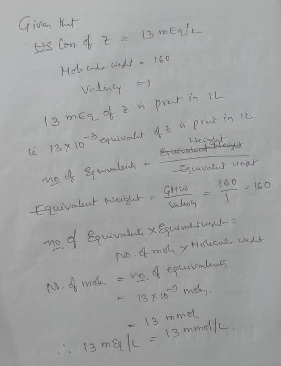 Given that US Con. of 2 - 13 mE all Molecule weight - 160 Valency 13 mEq of z is prest in IL 13x10 equivaht of t n prent in I