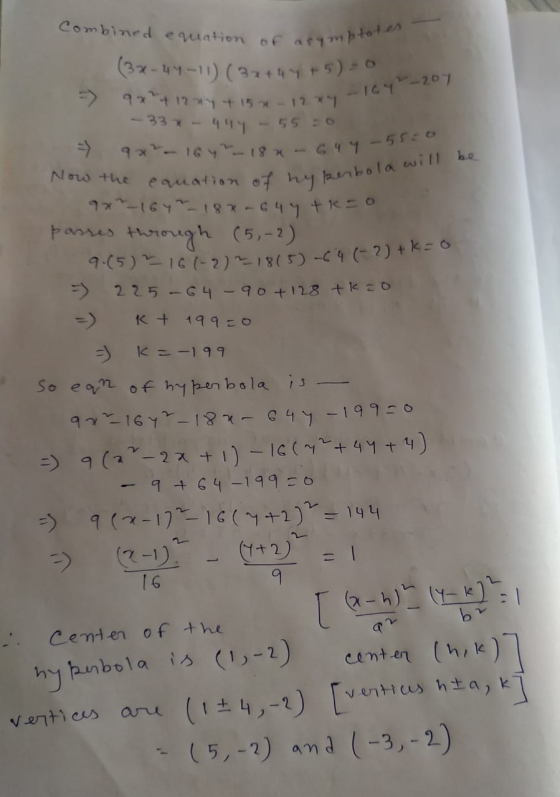 Combined equation of asymptotes - 92+12*+ 15-12-16-207 9x2 - 164 - 18 2 6 4 4 -55.o equation of hyperbola will be 9% -164-187