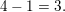 \small 4-1=3.