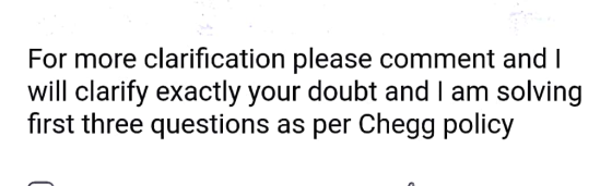 For more clarification please comment and l will clarify exactly your doubt and I am solving first three questions as per Che