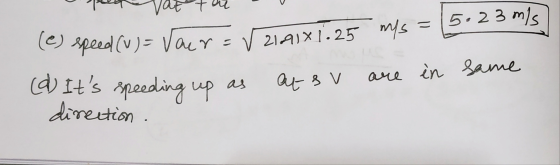 Vat tu 5.23 m/s (speed (v)Vacr 21A1Xx1.25 s 21A1X1.25 s d) Its peeding p diretion in Same at V ane as