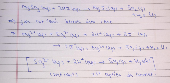 mg Soz (aq) + 2H I lap, for net ionic break mg I (ap) + Soalgo +H₂O into lont. 2) + 2H+ lap) +2 I lag - 2 I Caps + Mg 2+ (aq)