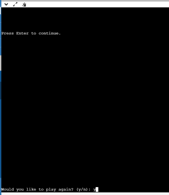 Press Enter to continue. Would you like to play again? (y/n): Y