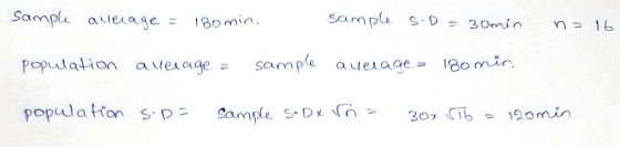 Sample average = Bomin. sample s.D = 30min n = 16 population average z sample average 180 min. population Sida Sample SoDx r