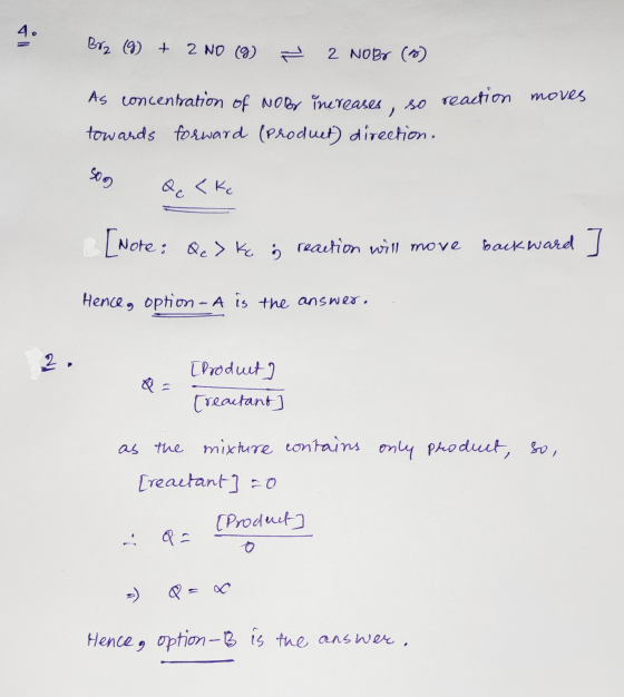 Brz (9) + 2 NO g) 2 NOBO (%) As concentration of NOBY inereases so reaction moves towards forward (product direction. soos Qc