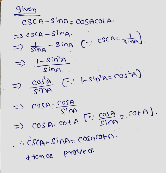 given CSCA-SINA - COSACOLA =} CSCA -sina. =) sina - Sina (CSCA- CSC Az Sina). -> 1- Sin? sina cosa Clasin?A: COSA) SNA 2) COS