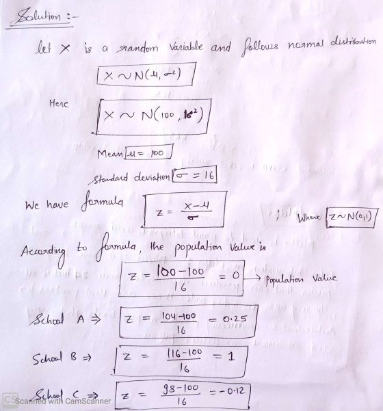 Solution : let x is a random Variable and Variable and follows X WN(4,2) follows normal distribution Here [xN X~ N(100, 16²)