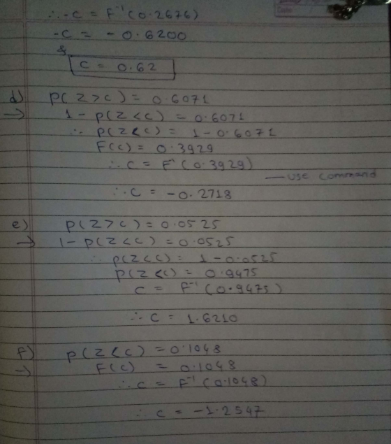 :.-c = fco 2676) -0.6200 & 0.62 ds P( 27 ) = 0.6071 1 - P(Z <C) = 0.6071 Przec) = I-0.607 L F(c) = 0.3929 :c= ico.3929) use