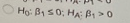 Ho: B, SO HAB, > 0