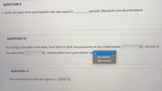 QUESTION9 ne decimal place) In 2018, the labor force participation rate was equal tol percent. (Round to o QUESTION 10 Accord