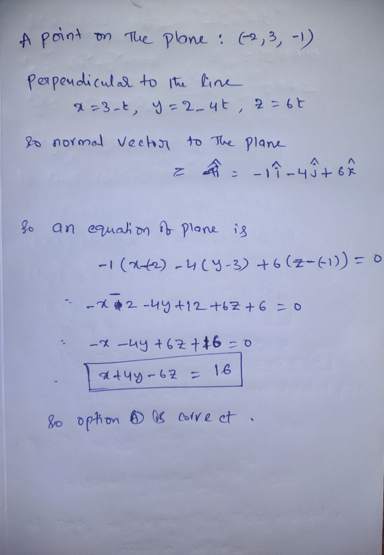 A point on the plone: (-2, 3, -1) perpendicular to the line &=3-t, y=2_ut, z=67 do normal vector to The Plane z a = - 17 -4ŷt
