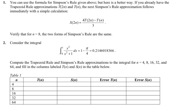 You can use the formula for Simpsons Rule given above; but here is a better way. If you already have the Trapezoid Rule appr