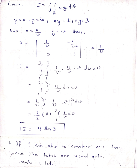Given, I= Sf ny da R y=hiy=3u I ny 1 iny=3 Use n=ų 4 y=u then I J -M 2وا 3 I = S$ en 0 de do is } e dado 1 g h 14213 do 1/2