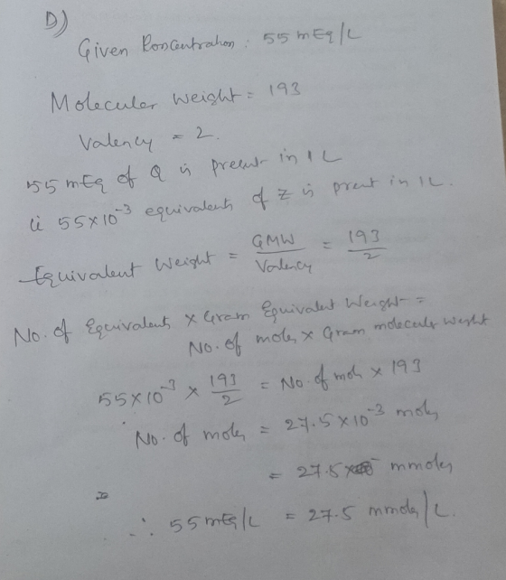 Given Roncentration: 55 mEq/ Moleculer weight = 193 Valency & 2. 155 m g of a is prefut in il à 55x103 equivalent of z is pre