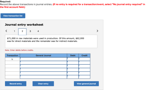 Required: Record the above transactions in journal entries. (If no entry is required for a transaction/event, select No jour