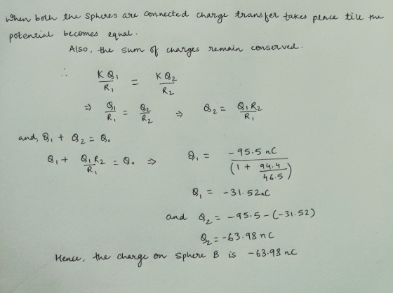 tin the when both the spheres are connected charge transfer takes place potential becomes equal. Also, the sum of charges rem