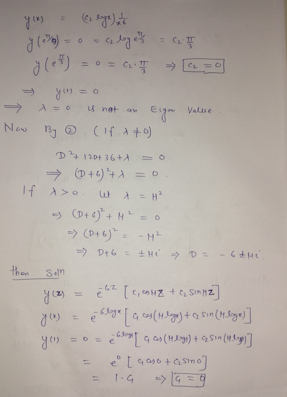 (2) li (Cz legume = ca leges - y lue) C2 1 3 q (e) = C2 T C2 3 you) = 0 x = 0 is not an Value . Eigan By ④ (if x + o) Now D 2