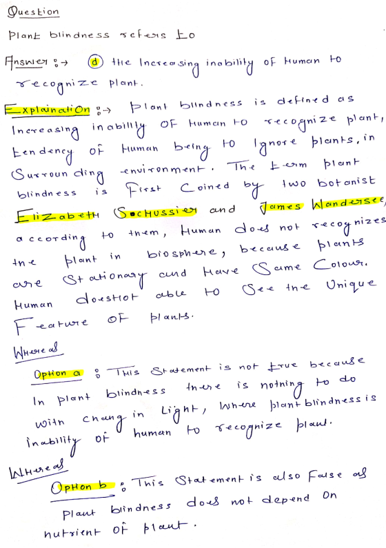 Duestion plant blindness refers to d the Increa two Answer: Increasing inability of human to recognize plant. Explaination :
