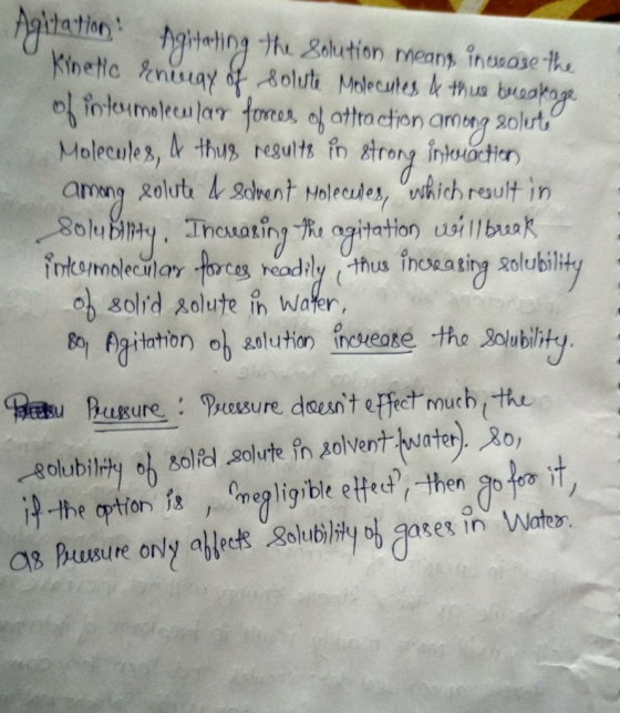 Aghating the solution means in woose the Agitation : Kinetic Energy of solute Molecules & thus breakage of intermolecular for