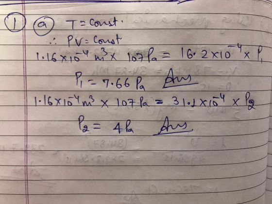 a Ta Const. e PV = Coust 1.16x10 x 107 Pa = 16.2x10 x P. P, -7.66 Pa Ang 1.16810m3 X 107 la = 3 10 X 104 x la I l = 4 la Aus