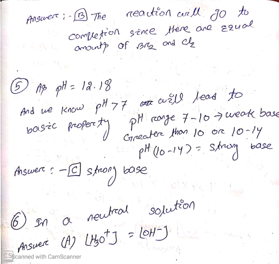 Answert; B) The reaction will go to Completion since there are equal amounty of Brez and che 15 tº oh - la. 23 And we know pH