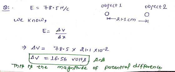 0! . E trusele E = 78.5N/ Object 1 de object 2 compete haha polemi сде Ko00, E: AV Ava 7805 x 2100 x 10-2 AV = 16056 volts An