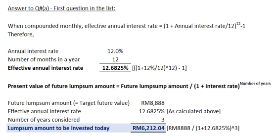 Answer to Q#(a) - First question in the list: When compounded monthly, effective annual interest rate = (1 + Annual interest