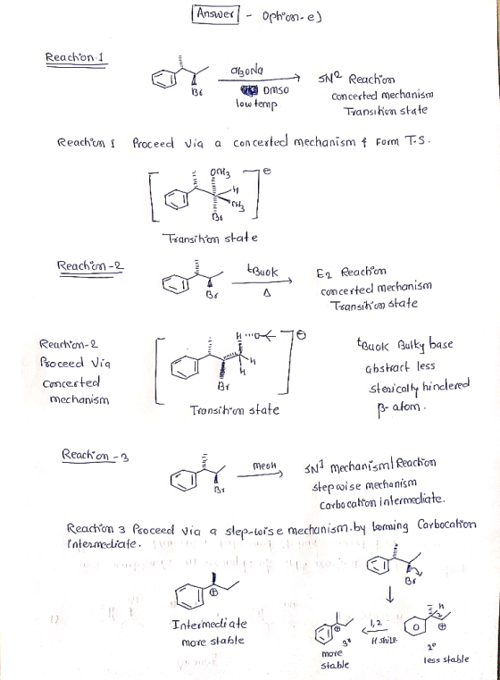 Answer - Ophione) Reachon 1 Csong → QUO OMSO low temp. She Reaction Concerted mechanism Transition state Reach on 1 Proceed v