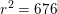 \small r^{2}=676