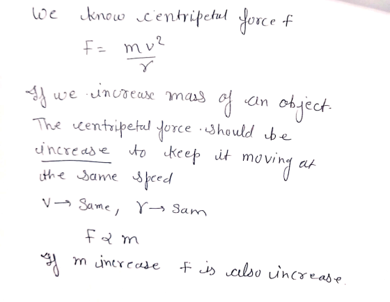 Jenow centripetul Jorce f we Fmv2 Y we unUdease mas otjecet Cn The centripetal orce hould be kcep it speced increase to movin