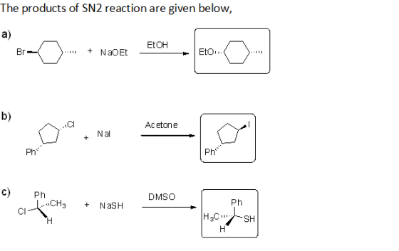 The products of SN2 reaction are given below, c) Ph. ..CH3 DMSO ...CH C ph + NASH H3CSH H