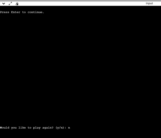 vis input Press Enter to continue. Would you like to play again? (y/n): n