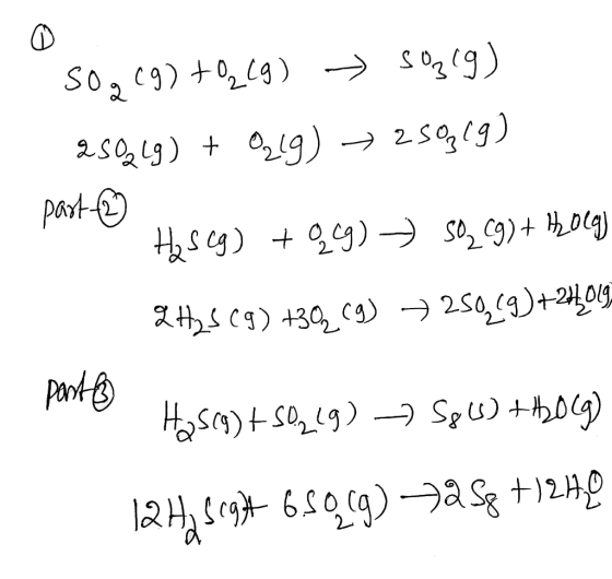 50g69) +02(g) → Sºzl9) 25049) + O219) → 25919) past ② H₂ Seg) +9cg) s02 C9) + H20lg) &Hys (9) +3C9) + 2509)+240195 parto Hasc