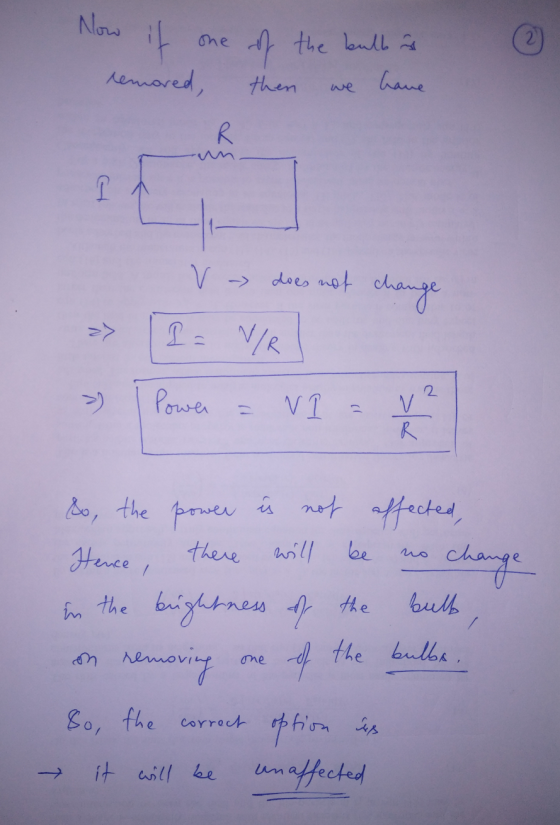 Now one of the bulb n remored, then have we R V does not change I = V/R 2. > Power 11 v R be bull &o, the power is not affect