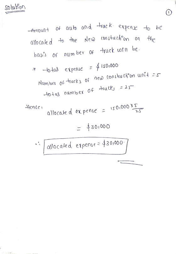 solution of auto and truck expense to be Amount the allocated to the New construchion on basis or number of truck will be. to