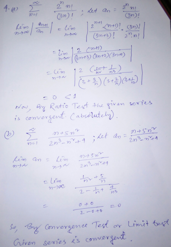 4. (a) 2m! n=1 is anth (3n)! lim 27 ! Let an (3n)! (n+1)! (3n)! (3n+3)! 2.0? n+) 2 lém nta - lim nox 2 (M+) But3) (39+2)(30+)