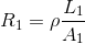R_1=\rho\frac{L_1}{A_1}
