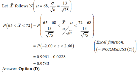 Let ħ follows N 4= 68,= 1 -u - P(65<7 < 72)=P 65 – 68 137 <- 72 - 68 13 = P(-2.00 < z <2.66) (Excel function, (= NORMSDIST (-