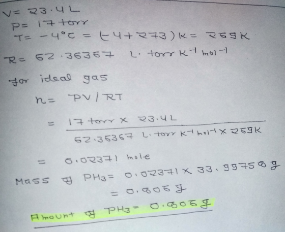 V= 23.4L P= 17 torr. T= -4°c = t4+273) K= 269R. R= 62 36357 Lotorsk-molt for ideal gas N= PVIRT = 17 tour x 23.42 62. 35367 2