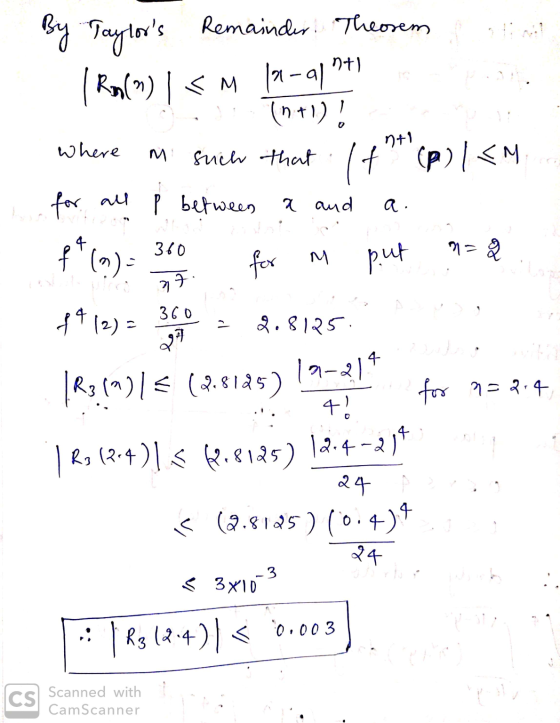 By Taylors Remainder. Theorem R(CM 10-a** (n+1)! such that. It n+1 where М. () l<M for all p between a and a. f* (*) 360 fo