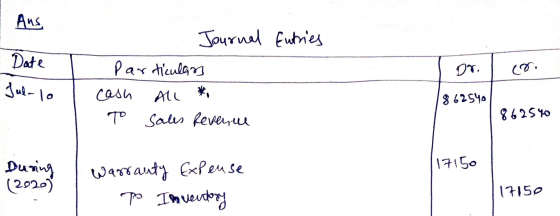 Aus, Date Dr. Journal Entries Particulars cash To sales Revenue Jul-lo All ** 862540 862540 17150 During (2020) Warranty Expe