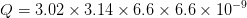 Q = 3.02 x 3.14 x 6.6 x 6.6 x 10-9