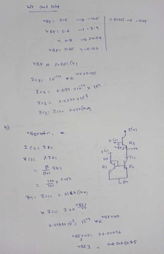 hit and trid l - 00651 - – 0125 VRE- 0.5 VRE= 0.6 – out VBE= 0.65 - 4.5 - 3.9 24.77 = -0.42 UBE & 0.65l Cul o 40 x0,651 ee Ic