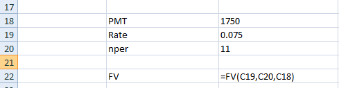 PMT Rate nper 1750 0.075 FV =FV(C19,C20, C18)