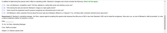 In addition to determining the special orders effect on operating profits, Stenbacks managers also should consider the foll