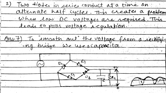 2) Two diodes in series conduct at a time on alternate half cycles. This creates a problem When low DC voltages are required.
