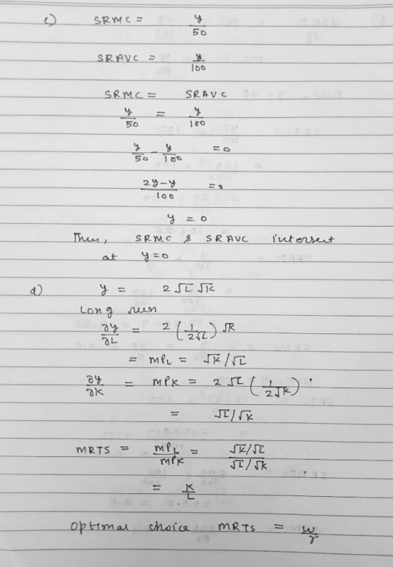 ) SRMC= l y SRAYC y 100 SRMC = SRAVC 24-y 100 zo intersect Then, - at Srme & SRAUC y=o y= 2JI ST Long run 2y = 2 (ar) ok = MP