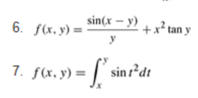 Sin 6. fls. 1) = sin(x – ») + x?tany 7. f(x, y) = [sindi