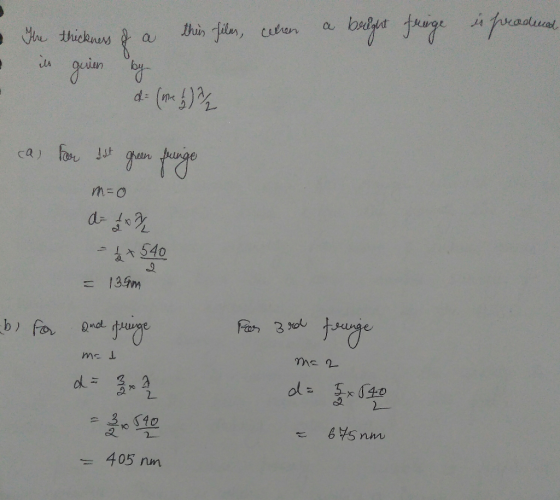 • The thickness of a this files, when a bright fruge is produced - in given by de (me ) / ca) For 1st green funge m=o 야시 + 4+