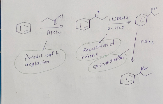 1. LiAILY 2. H20 pBr3 Reduction of ketone Reducetion friede) craft friedel craft acylation SN2 substitution